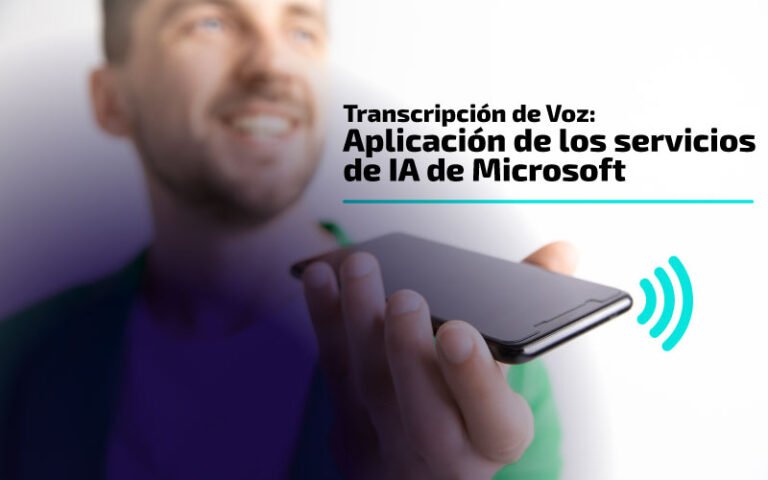 Transcripción de Voz: Aplicación de los servicios de IA de Microsoft