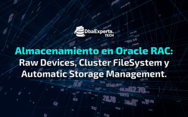 Almacenamiento en Oracle RAC y sus tres soluciones.