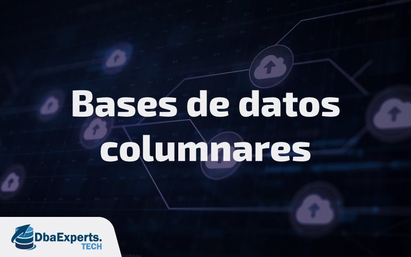 Bases de datos columnares