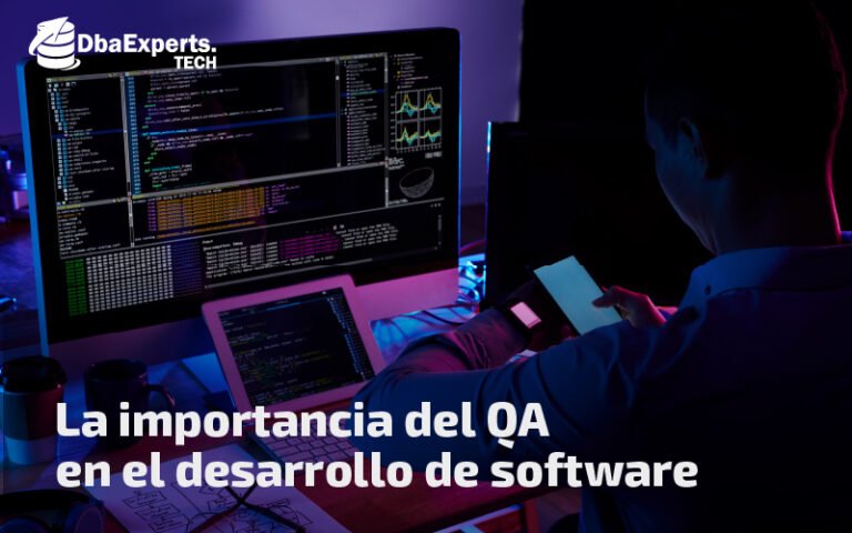 La importancia del QA en el desarrollo de software