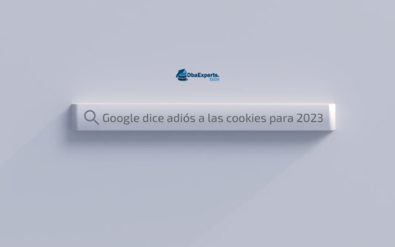 Google dice adiós a los cookies para 2023
