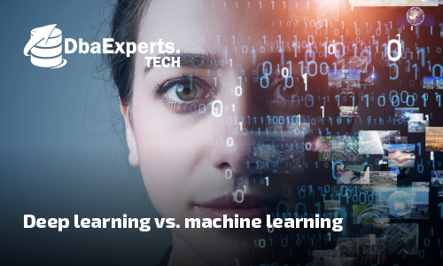 Deep learning vs. machine learning