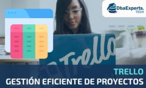 Gestión eficiente de proyectos – Trello