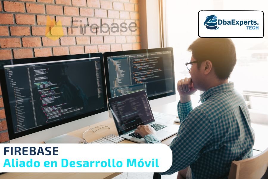 Firebase un Gran Aliado en el Desarrollo Móvil